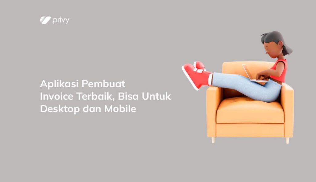 Aplikasi Pembuat Invoice Terbaik Bisa Untuk Desktop Dan Mobile