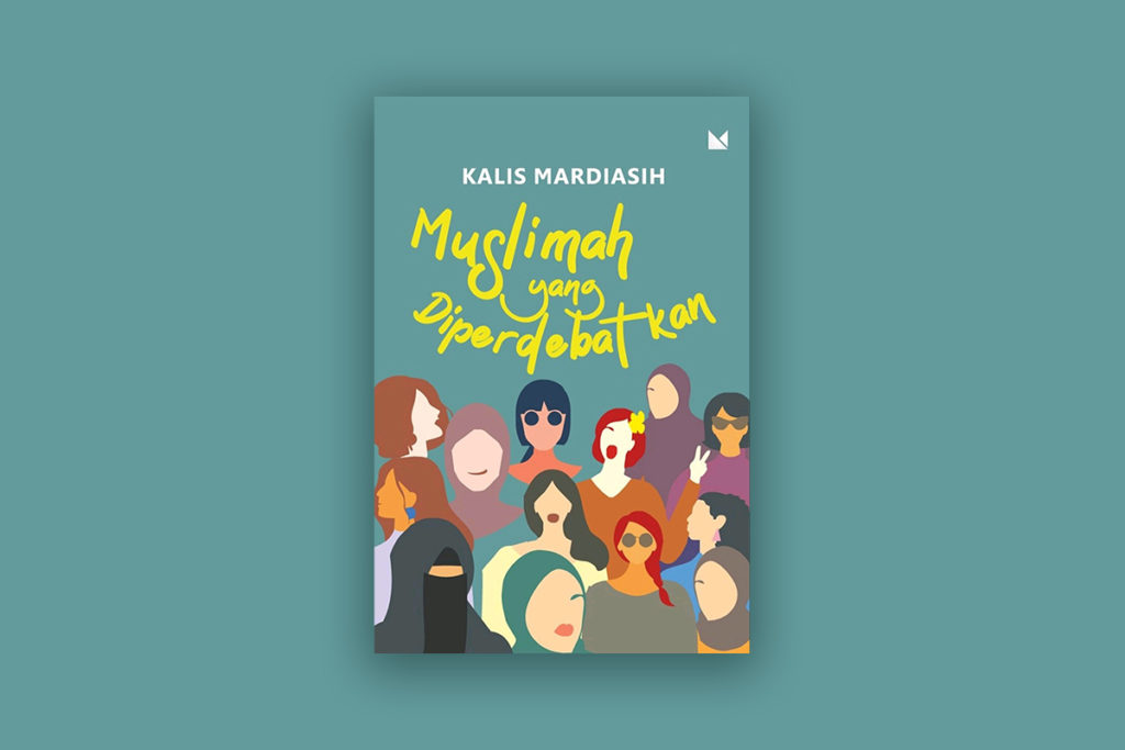 "Muslimah yang Diperdebatkan" by Kalis Mardiasih