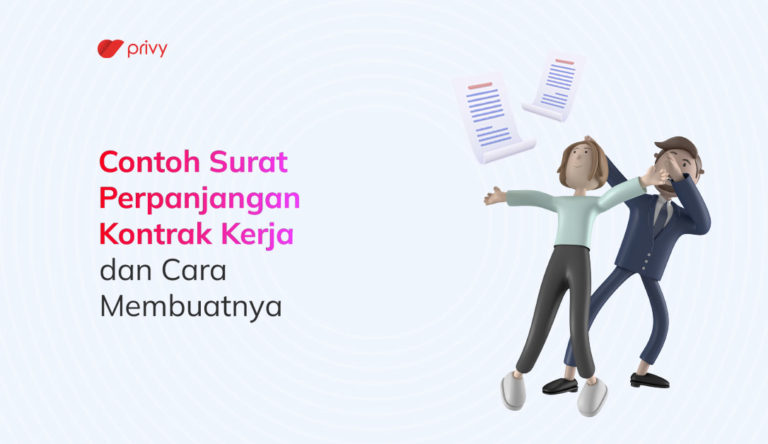 Contoh Surat Perpanjangan Kontrak Kerja Dan Cara Membuatnya Privy Blog