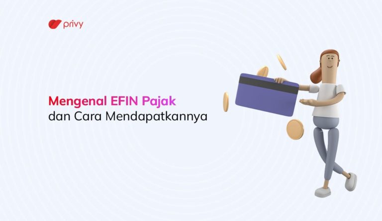 Mengenal EFIN Pajak Dan Cara Mendapatkannya